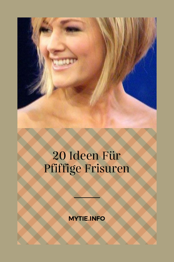 20 Ideen Für Pfiffige Frisuren